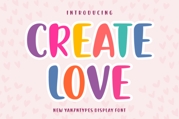 Create Love: A Charming Display Font for Playful Designs