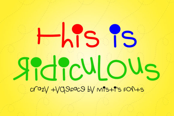 This is Ridiculous: A Whimsical Font for Modern Design